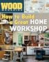 Wood Magazine: How to Build a Great Home Workshop