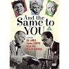 And the Same to You [DVD]