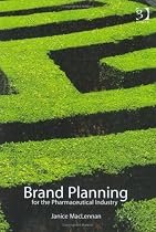 Brand Planning for the Pharmaceutical Industry