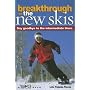 Breakthrough on the New Skis: Say Goodbye to the Intermediate Blues