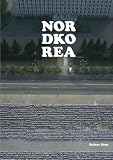 Nordkorea: Reisebericht