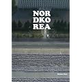 Nordkorea: Reisebericht