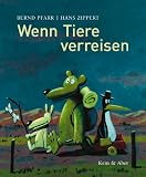 Wenn Tiere verreisen - Bernd Pfarr