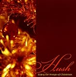Hush-Enjoy the Songs of Christmas