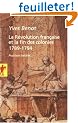 La R�volution fran�aise et la fin des colonies (1789-1794)