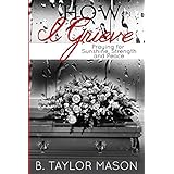 how i grieve praying for sunshine strength and peace