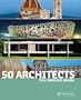 50 Architects You Should Know