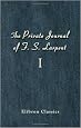 The Private Journal of F. S. Larpent, Judge-Advocate General of the British Forces in the Peninsula Attached to the Head-quarters of Lord Wellington ... War from 1812 to its Close: Volume 1