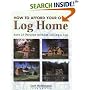 How to Afford Your Own Log Home, 5th: Save 25 Percent without Lifting a Log