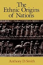 The Ethnic Origins of Nations