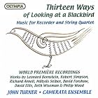 Thirteen Ways of Looking at a Blackbird: Music for Recorder and String Quartet by  Richard Arnell, Leonard Bernstein, David [composer] Ellis, David Forshaw, and Matyas Seiber 