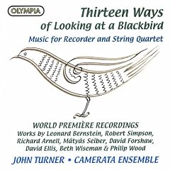 Thirteen Ways of Looking at a Blackbird: Music for Recorder & String Quartet