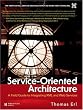Service-Oriented Architecture: A Field Guide to Integrating XML and Web Services (The Prentice Hall Service-Oriented Computing Series from Thomas Erl)