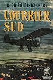 Courrier sud par Saint - Exupery Antoine de Courrier sud par Saint - Exupery Antoine de