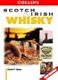 Scotch and Irish Whiskey (Collins Guide)