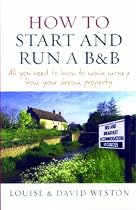 How to Start and Run a B and B