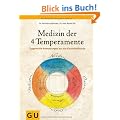 Medizin der vier Temperamente: Typgerechte Anwendungen aus der Klosterheilkunde (Einzeltitel Gesundheit/Fitness/Alternativheilkunde)