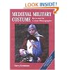 Medieval Military Costume: Europa Militaria Special No. 8