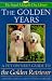 The Golden Years: A Pet Owner's Guide to the Golden Retreiver