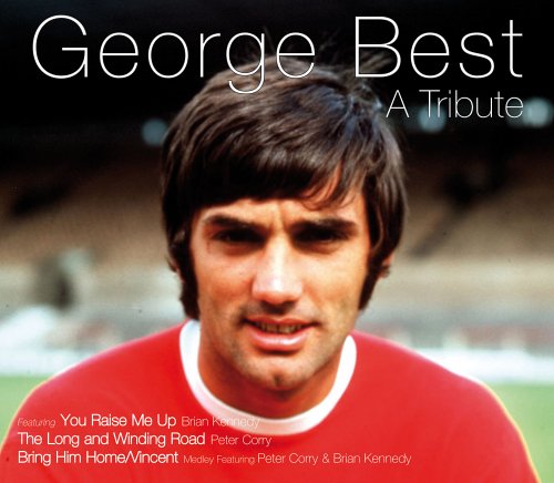 Brian Kennedy - George Best A Tribute - Zortam Music