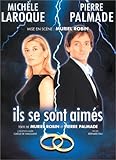 Palmade et Laroque : Ils se sont aim&eacute;s