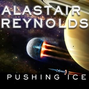 Pushing Ice - Alastair Reynolds