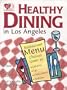 Healthy Dining in Los Angeles 1998 (3rd Edition)