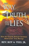 The Way, the Truth, and the Lies