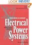 Electrical Power Systems: Design and Analysis (IEEE Press Series on Power Engineering)
