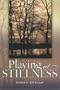 Playing At Stillness (New Odyssey Series)