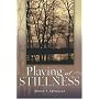 Playing At Stillness (New Odyssey Series)