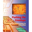 Click here to buy Pushing the Envelope: Critical Issues in Education by Allan C. Ornstein.