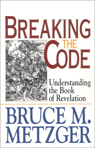 Breaking the Code: Understanding the Book of Revelation : Leader's Guide under Criticism & Interpretation in The Books Store