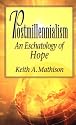 Postmillennialism: An Eschatology of Hope