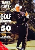 Golf beginnt mit 50 - Gary Player