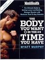 Men's Health: The Body You Want in the Time You Have (Mens Health)