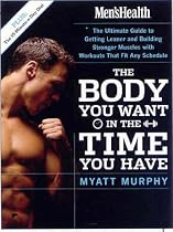 Men's Health: The Body You Want in the Time You Have (Mens Health)