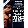 Men's Health: The Body You Want in the Time You Have (Mens Health)