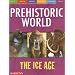 The Ice Age (Prehistoric World Books)