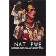 Nat Pwe: Burma's Carnival of Spirit Soul