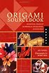 Origami Sourcebook: Beautiful Projects and Mythical Characters, Step-by-Step