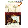 Soul Made Flesh: The Discovery of the Brain--and How it Changed the World