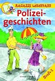 Polizeigeschichten: Stufe 2 (Ragazzi Lesespass): Stufe 2