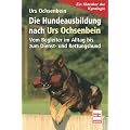 Die Hundeausbildung nach Urs Ochsenbein: Vom Begleiter im Alltag bis zum Dienst- und Rettungshund