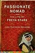 Passionate Nomad: The Life of Freya Stark