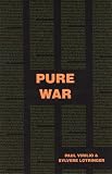 Pure War (Semiotext(e) / Foreign Agents)