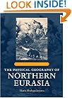 The Physical Geography of Northern Eurasia (Oxford Regional Environments)