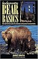 Backcountry Bear Basics: The Definitive Guide to Avoiding Unpleasant Encounters