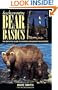 Backcountry Bear Basics: The Definitive Guide to Avoiding Unpleasant Encounters