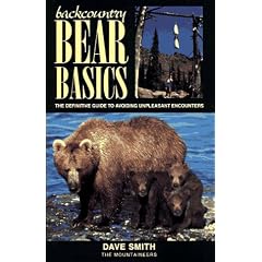 Backcountry Bear Basics: The Definitive Guide to Avoiding Unpleasant Encounters